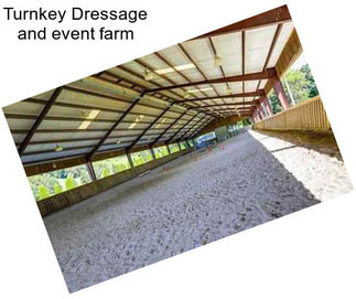 Turnkey Dressage and event farm