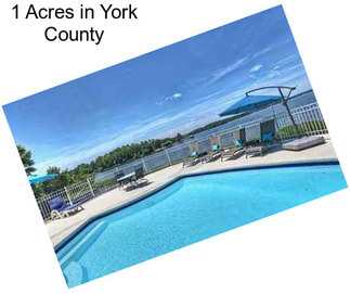 1 Acres in York County