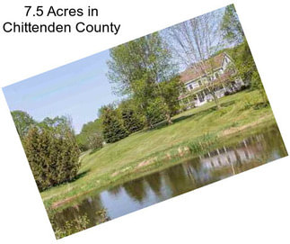 7.5 Acres in Chittenden County
