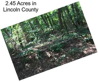 2.45 Acres in Lincoln County