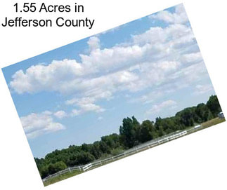 1.55 Acres in Jefferson County