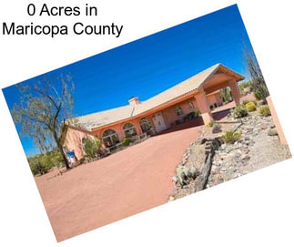 0 Acres in Maricopa County