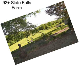 92+ Slate Falls Farm