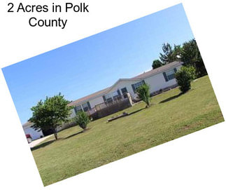 2 Acres in Polk County