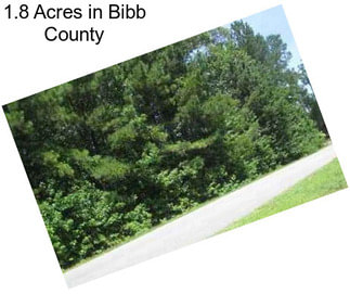 1.8 Acres in Bibb County