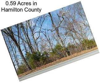 0.59 Acres in Hamilton County
