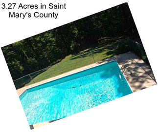 3.27 Acres in Saint Mary\'s County