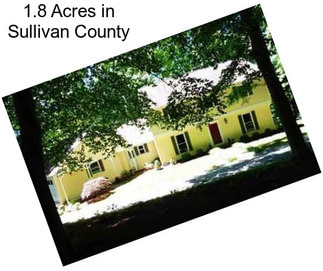 1.8 Acres in Sullivan County