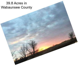 39.8 Acres in Wabaunsee County