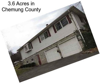 3.6 Acres in Chemung County
