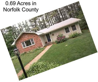 0.69 Acres in Norfolk County