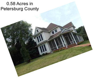 0.58 Acres in Petersburg County