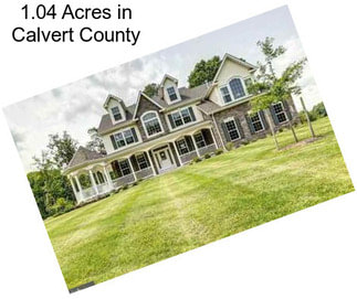 1.04 Acres in Calvert County