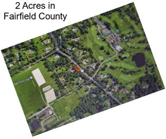 2 Acres in Fairfield County