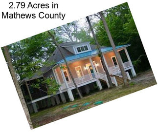 2.79 Acres in Mathews County