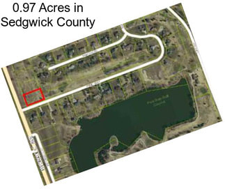 0.97 Acres in Sedgwick County