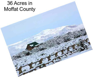 36 Acres in Moffat County