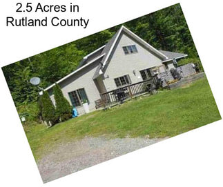 2.5 Acres in Rutland County