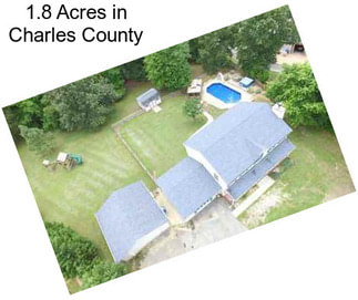 1.8 Acres in Charles County
