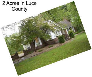 2 Acres in Luce County