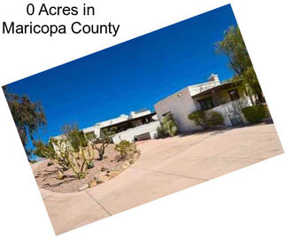 0 Acres in Maricopa County