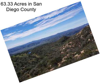 63.33 Acres in San Diego County