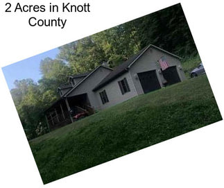 2 Acres in Knott County