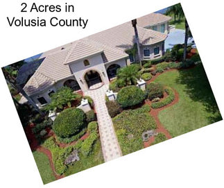 2 Acres in Volusia County