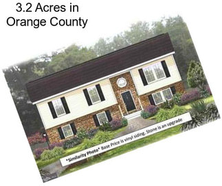 3.2 Acres in Orange County