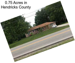 0.75 Acres in Hendricks County