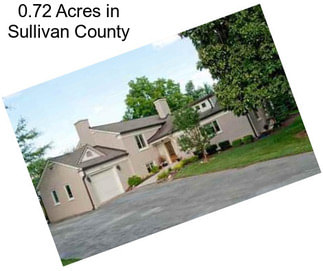 0.72 Acres in Sullivan County