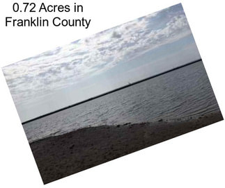0.72 Acres in Franklin County