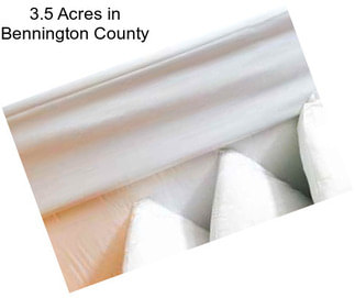 3.5 Acres in Bennington County