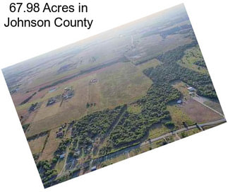 67.98 Acres in Johnson County