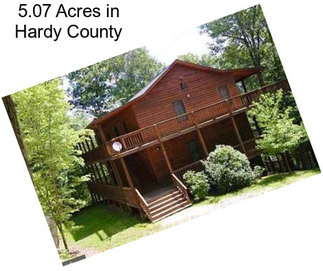 5.07 Acres in Hardy County