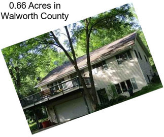 0.66 Acres in Walworth County