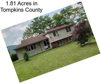 1.81 Acres in Tompkins County