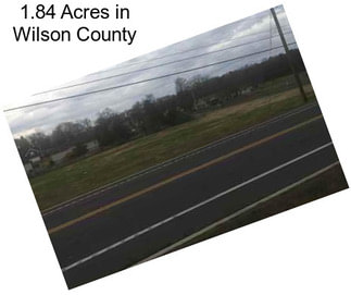 1.84 Acres in Wilson County