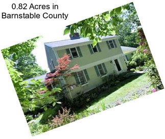 0.82 Acres in Barnstable County