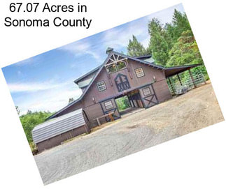 67.07 Acres in Sonoma County