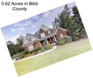 0.62 Acres in Bibb County