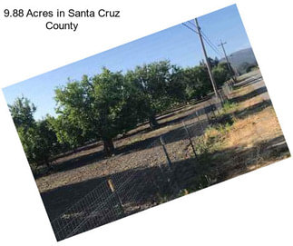 9.88 Acres in Santa Cruz County