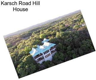 Karsch Road Hill House