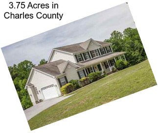 3.75 Acres in Charles County