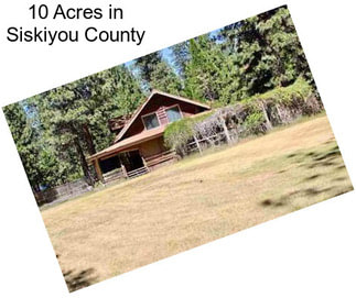 10 Acres in Siskiyou County