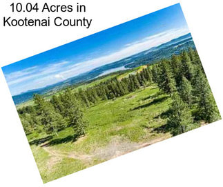 10.04 Acres in Kootenai County