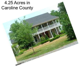 4.25 Acres in Caroline County