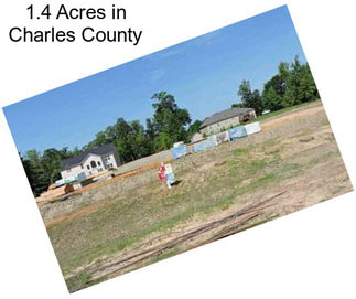 1.4 Acres in Charles County