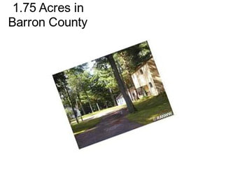 1.75 Acres in Barron County