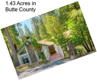 1.43 Acres in Butte County